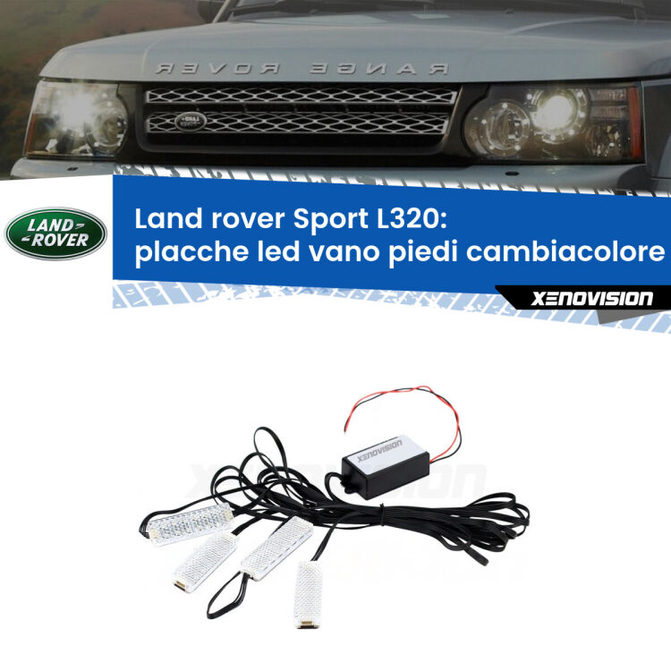 Placche LED vano piedi cambiacolore bluetooth per Land rover Sport L320 2005 - 2013 <strong>Kit placche LED cambiacolore vano piedi Land rover Sport</strong> L320 2005 - 2013. 4 placche <strong>Bluetooth</strong> con app Android /iOS.