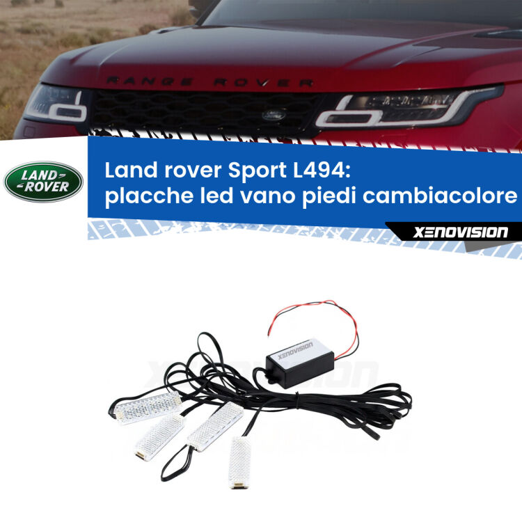Placche LED vano piedi cambiacolore bluetooth per Land rover Sport L494 2013 in poi <strong>Kit placche LED cambiacolore vano piedi Land rover Sport</strong> L494 2013 in poi. 4 placche <strong>Bluetooth</strong> con app Android /iOS.