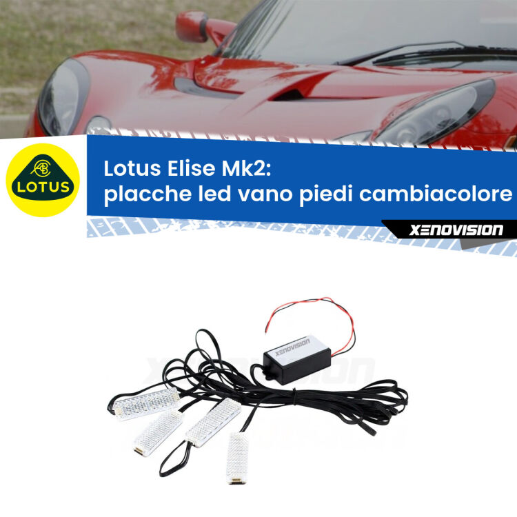 Placche LED vano piedi cambiacolore bluetooth per Lotus Elise Mk2 2000 - 2009 <strong>Kit placche LED cambiacolore vano piedi Lotus Elise</strong> Mk2 2000 - 2009. 4 placche <strong>Bluetooth</strong> con app Android /iOS.