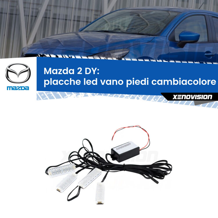 Placche LED vano piedi cambiacolore bluetooth per Mazda 2 DY 2003 - 2007 <strong>Kit placche LED cambiacolore vano piedi Mazda 2</strong> DY 2003 - 2007. 4 placche <strong>Bluetooth</strong> con app Android /iOS.