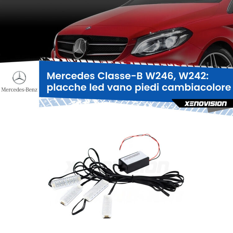 Placche LED vano piedi cambiacolore bluetooth per Mercedes Classe-B W246, W242 2011 - 2018 <strong>Kit placche LED cambiacolore vano piedi Mercedes Classe-B</strong> W246, W242 2011 - 2018. 4 placche <strong>Bluetooth</strong> con app Android /iOS.