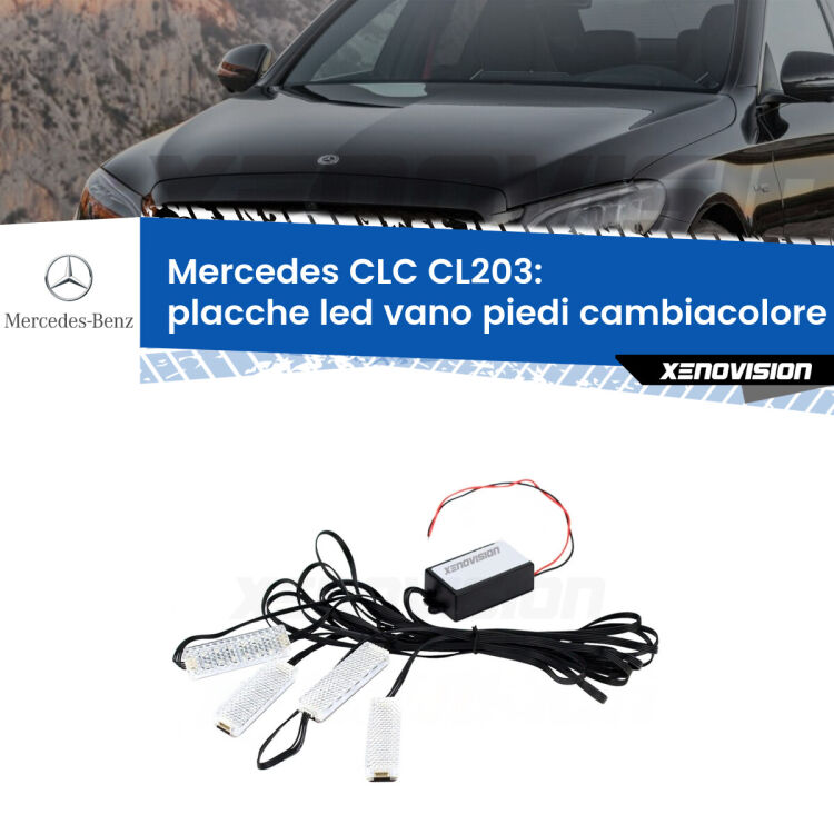0 Placche LED vano piedi cambiacolore bluetooth per Mercedes CLC CL203 2008 - 2011 <strong>Kit placche LED cambiacolore vano piedi Mercedes CLC</strong> CL203 2008 - 2011. 4 placche <strong>Bluetooth</strong> con app Android /iOS.