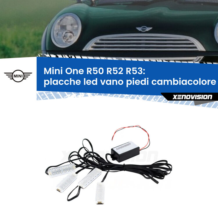 Placche LED vano piedi cambiacolore bluetooth per Mini One R50 R52 R53 2001 - 2006 <strong>Kit placche LED cambiacolore vano piedi Mini One</strong> R50 R52 R53 2001 - 2006. 4 placche <strong>Bluetooth</strong> con app Android /iOS.