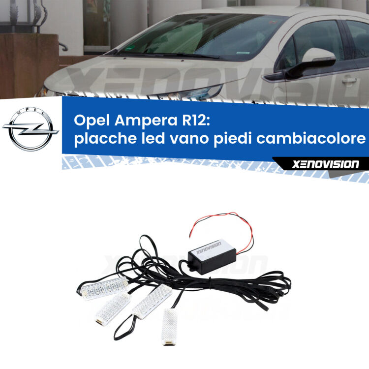 Placche LED vano piedi cambiacolore bluetooth per Opel Ampera R12 2011 - 2015 <strong>Kit placche LED cambiacolore vano piedi Opel Ampera</strong> R12 2011 - 2015. 4 placche <strong>Bluetooth</strong> con app Android /iOS.