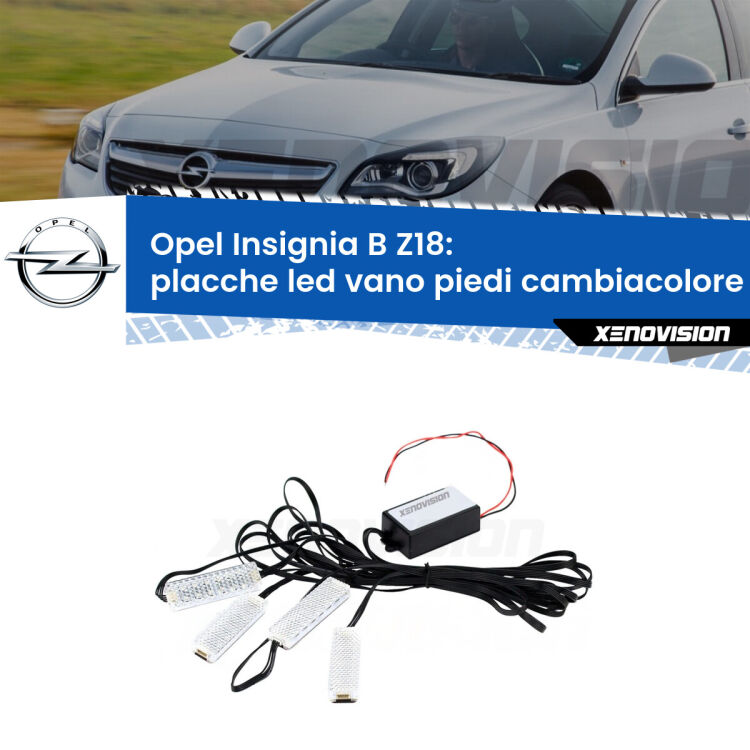 Placche LED vano piedi cambiacolore bluetooth per Opel Insignia B Z18 2017 in poi <strong>Kit placche LED cambiacolore vano piedi Opel Insignia B</strong> Z18 2017 in poi. 4 placche <strong>Bluetooth</strong> con app Android /iOS.