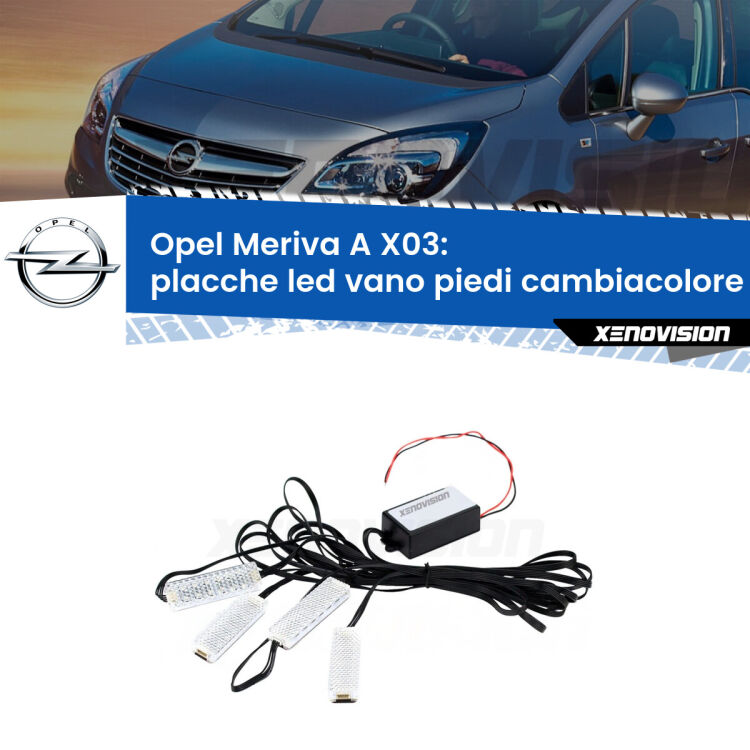 Placche LED vano piedi cambiacolore bluetooth per Opel Meriva A X03 2003 - 2010 <strong>Kit placche LED cambiacolore vano piedi Opel Meriva A</strong> X03 2003 - 2010. 4 placche <strong>Bluetooth</strong> con app Android /iOS.