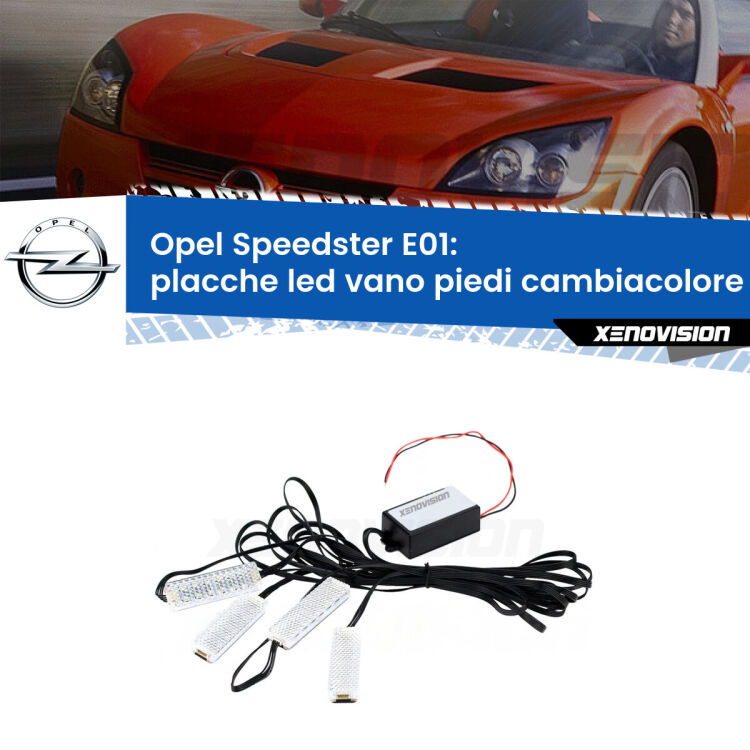 Placche LED vano piedi cambiacolore bluetooth per Opel Speedster E01 2000 - 2006 <strong>Kit placche LED cambiacolore vano piedi Opel Speedster</strong> E01 2000 - 2006. 4 placche <strong>Bluetooth</strong> con app Android /iOS.