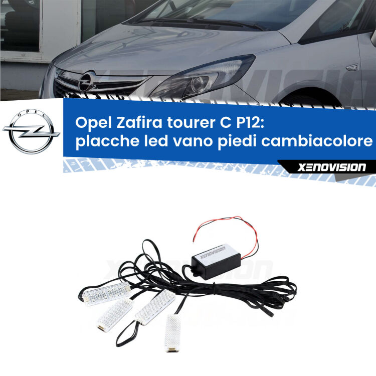 Placche LED vano piedi cambiacolore bluetooth per Opel Zafira C Tourer  2011 - 2019 <strong>Kit placche LED cambiacolore vano piedi Opel Zafira C Tourer</strong>  2011 - 2019. 4 placche <strong>Bluetooth</strong> con app Android /iOS.