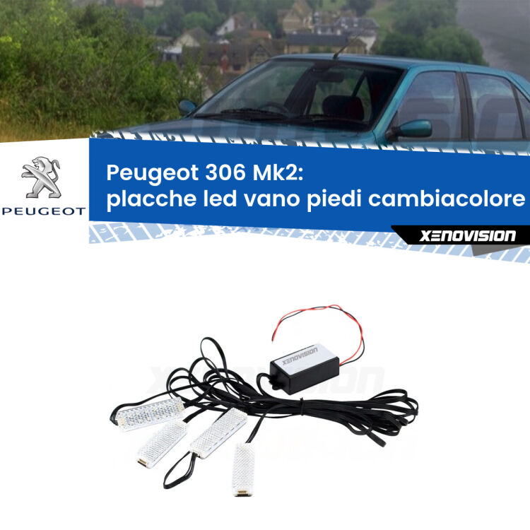 Placche LED vano piedi cambiacolore bluetooth per Peugeot 306 Mk2 1997 - 1999 <strong>Kit placche LED cambiacolore vano piedi Peugeot 306</strong> Mk2 1997 - 1999. 4 placche <strong>Bluetooth</strong> con app Android /iOS.