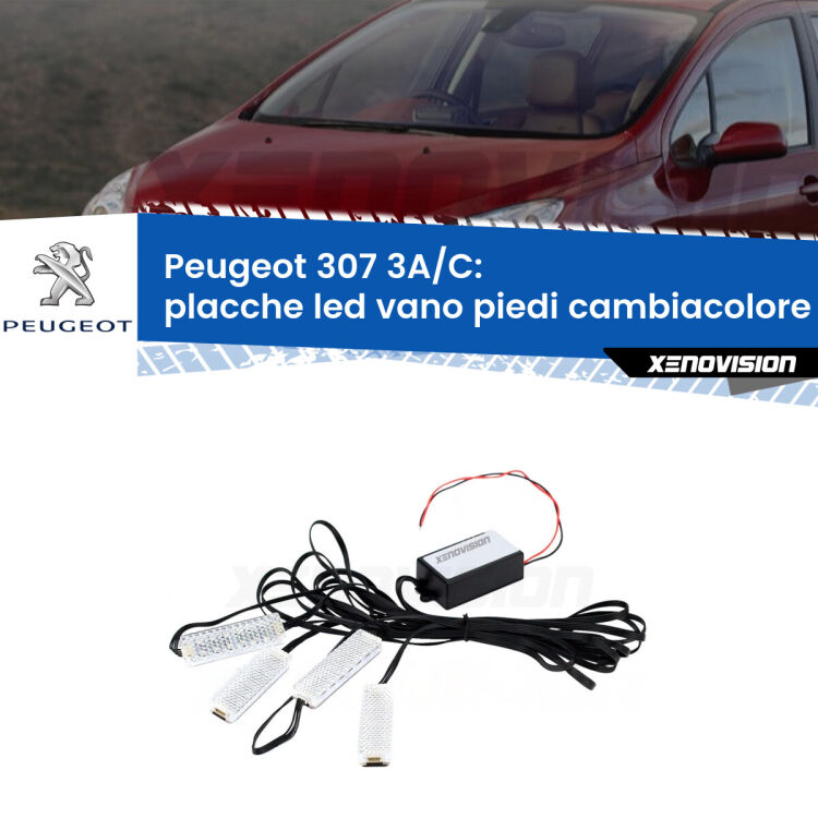 Placche LED vano piedi cambiacolore bluetooth per Peugeot 307 3A/C 2000 - 2009 <strong>Kit placche LED cambiacolore vano piedi Peugeot 307</strong> 3A/C 2000 - 2009. 4 placche <strong>Bluetooth</strong> con app Android /iOS.