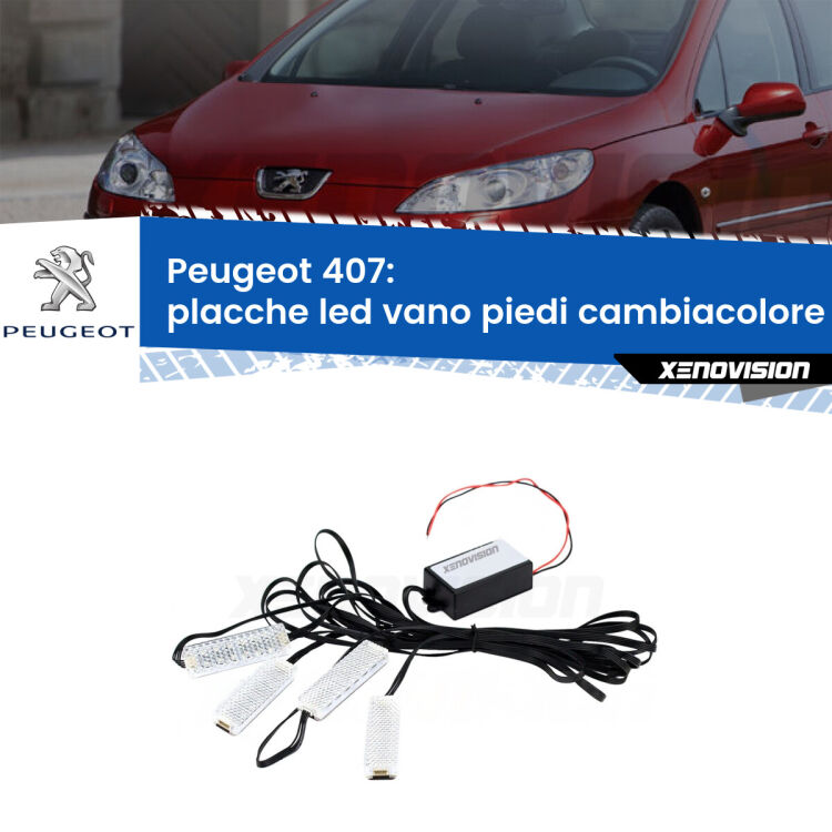 0 Placche LED vano piedi cambiacolore bluetooth per Peugeot 407 2004 - 2011 <strong>Kit placche LED cambiacolore vano piedi Peugeot 407</strong> 2004 - 2011. 4 placche <strong>Bluetooth</strong> con app Android /iOS.