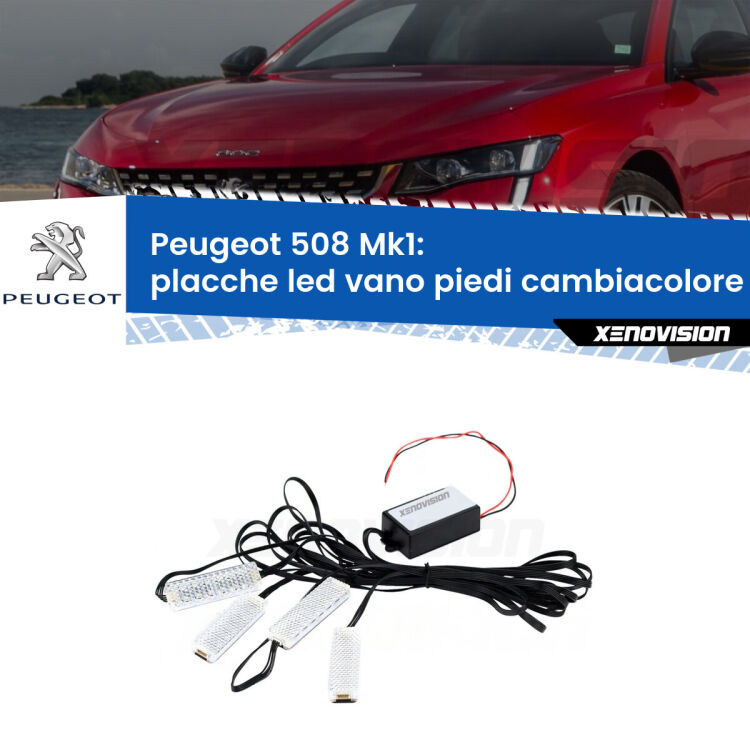 Placche LED vano piedi cambiacolore bluetooth per Peugeot 508 Mk1 2010 - 2017 <strong>Kit placche LED cambiacolore vano piedi Peugeot 508</strong> Mk1 2010 - 2017. 4 placche <strong>Bluetooth</strong> con app Android /iOS.
