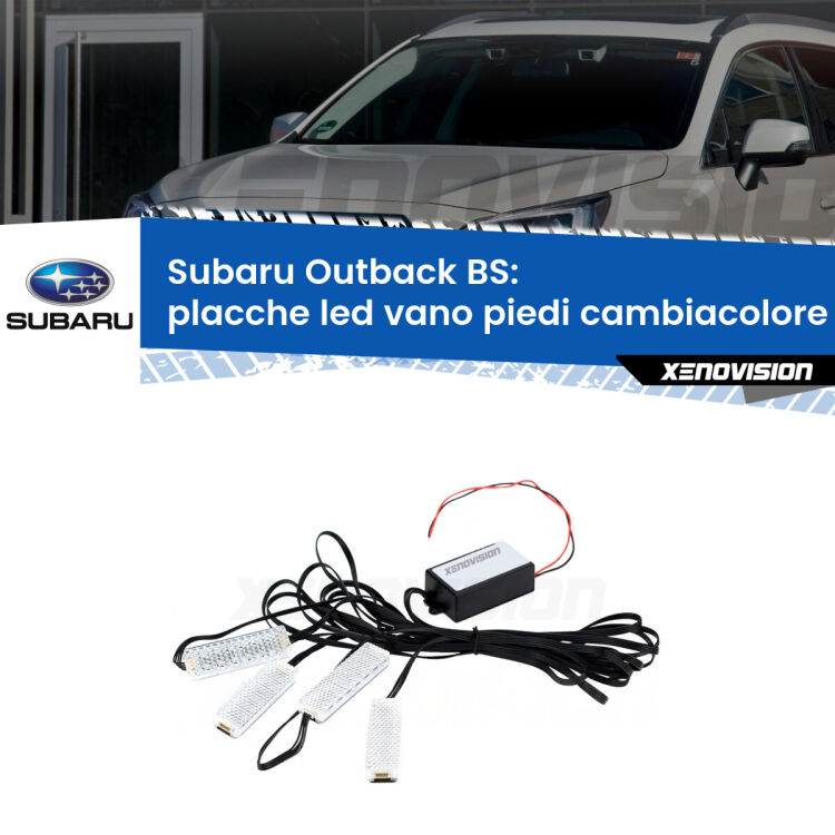 0 Placche LED vano piedi cambiacolore bluetooth per Subaru Outback BS 2014 in poi <strong>Kit placche LED cambiacolore vano piedi Subaru Outback</strong> BS 2014 in poi. 4 placche <strong>Bluetooth</strong> con app Android /iOS.