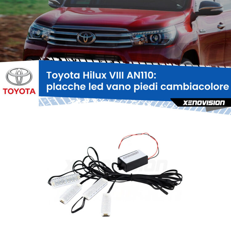Placche LED vano piedi cambiacolore bluetooth per Toyota Hilux VIII AN110 2015 in poi <strong>Kit placche LED cambiacolore vano piedi Toyota Hilux VIII</strong> AN110 2015 in poi. 4 placche <strong>Bluetooth</strong> con app Android /iOS.
