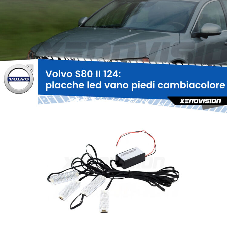 0 Placche LED vano piedi cambiacolore bluetooth per Volvo S80 II 124 2006 - 2016 <strong>Kit placche LED cambiacolore vano piedi Volvo S80 II</strong> 124 2006 - 2016. 4 placche <strong>Bluetooth</strong> con app Android /iOS.