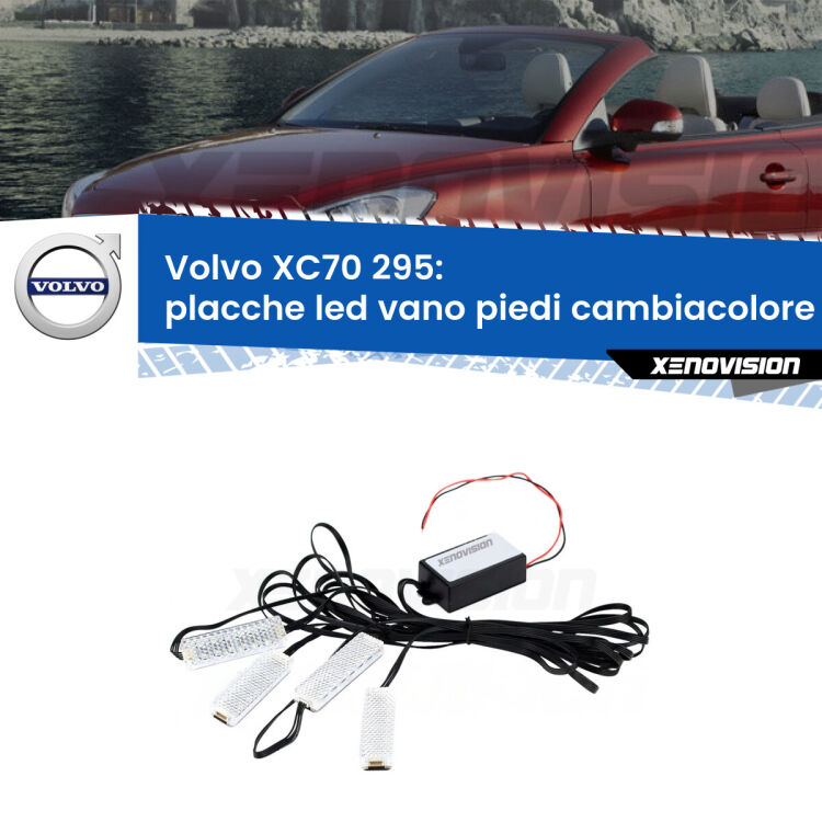 0 Placche LED vano piedi cambiacolore bluetooth per Volvo XC70 295 1997 - 2007 <strong>Kit placche LED cambiacolore vano piedi Volvo XC70</strong> 295 1997 - 2007. 4 placche <strong>Bluetooth</strong> con app Android /iOS.