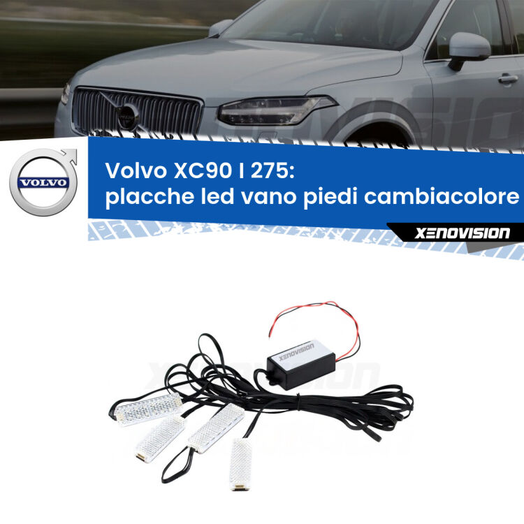 0 Placche LED vano piedi cambiacolore bluetooth per Volvo XC90 I 275 2002 - 2014 <strong>Kit placche LED cambiacolore vano piedi Volvo XC90 I</strong> 275 2002 - 2014. 4 placche <strong>Bluetooth</strong> con app Android /iOS.