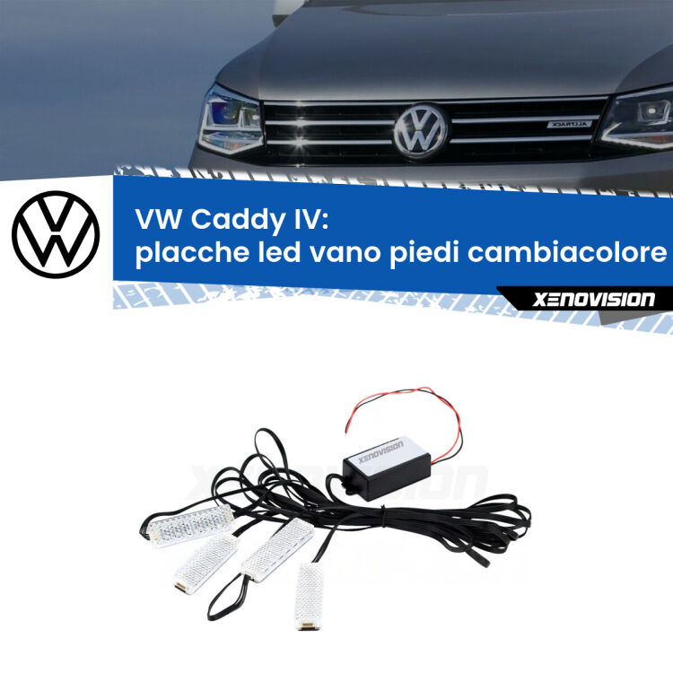 Placche LED vano piedi cambiacolore bluetooth per VW Caddy IV 2015 - 2020 <strong>Kit placche LED cambiacolore vano piedi VW Caddy IV</strong> 2015 - 2020. 4 placche <strong>Bluetooth</strong> con app Android /iOS.