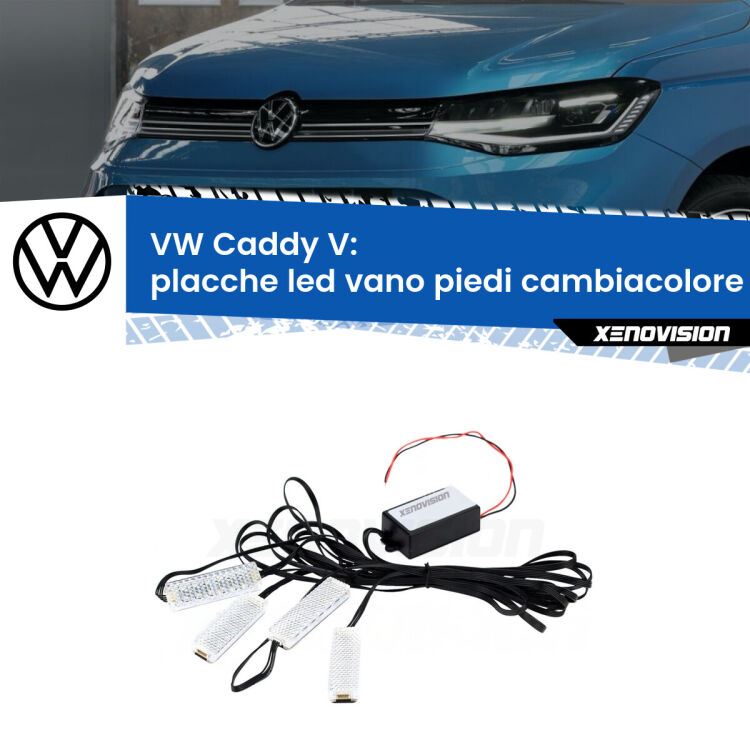 0 Placche LED vano piedi cambiacolore bluetooth per VW Caddy V 2021 in poi <strong>Kit placche LED cambiacolore vano piedi VW Caddy V</strong> 2021 in poi. 4 placche <strong>Bluetooth</strong> con app Android /iOS.