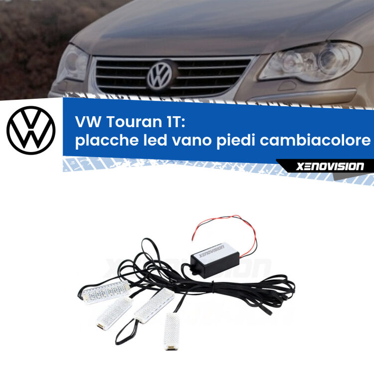 Placche LED vano piedi cambiacolore bluetooth per VW Touran 1T 2003 - 2009 <strong>Kit placche LED cambiacolore vano piedi VW Touran</strong> 1T 2003 - 2009. 4 placche <strong>Bluetooth</strong> con app Android /iOS.