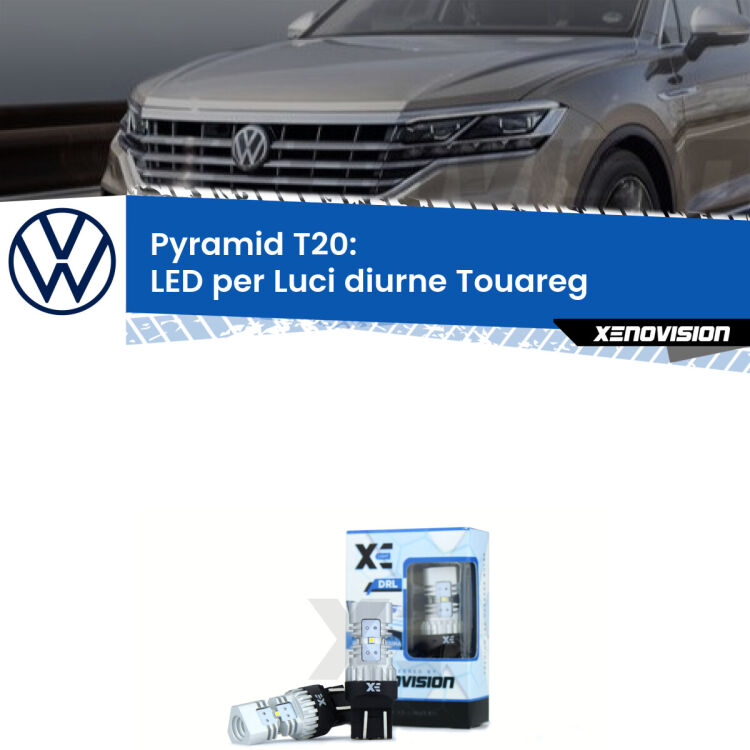 Coppia <strong>Luci diurne LED</strong> per VW <strong>Touareg 7P</strong>  2015 - 2018. Lampadine premium <strong>T20</strong> ultra luminose e super canbus, modello Pyramid Xenovision.