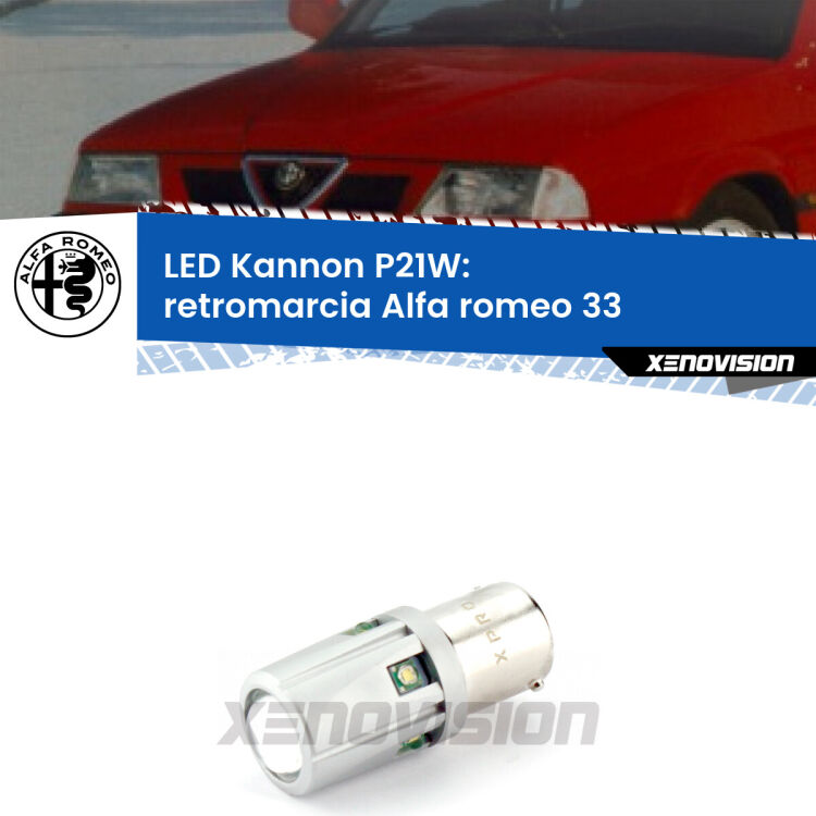 0 Retromarcia LED Alfa romeo 33  1990 - 1994: P21W Kannon <strong>LED per Retromarcia Alfa romeo 33  1990 - 1994.</strong>Lampadina P21W con una poderosa illuminazione frontale rafforzata da 5 potenti chip laterali.
