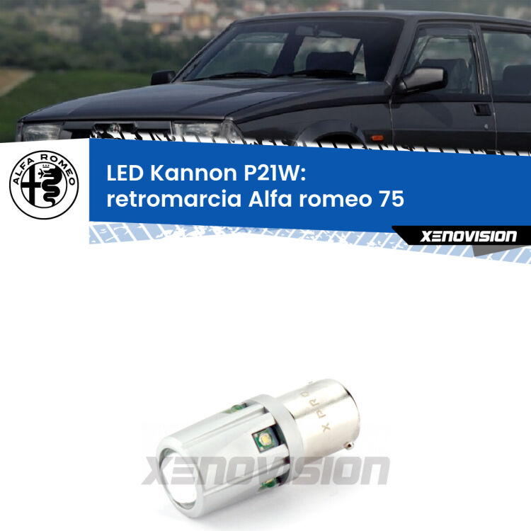 <strong>LED per Retromarcia Alfa romeo 75  1985 - 1992.</strong>Lampadina P21W con una poderosa illuminazione frontale rafforzata da 5 potenti chip laterali.