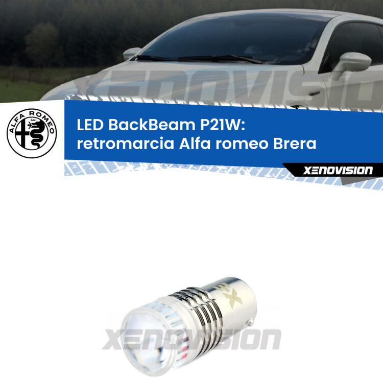 <strong>Retromarcia LED per Alfa romeo Brera</strong>  2006 - 2010. Lampada <strong>P21W</strong> canbus. Illumina a giorno con questo straordinario cannone LED a luminosità estrema.
