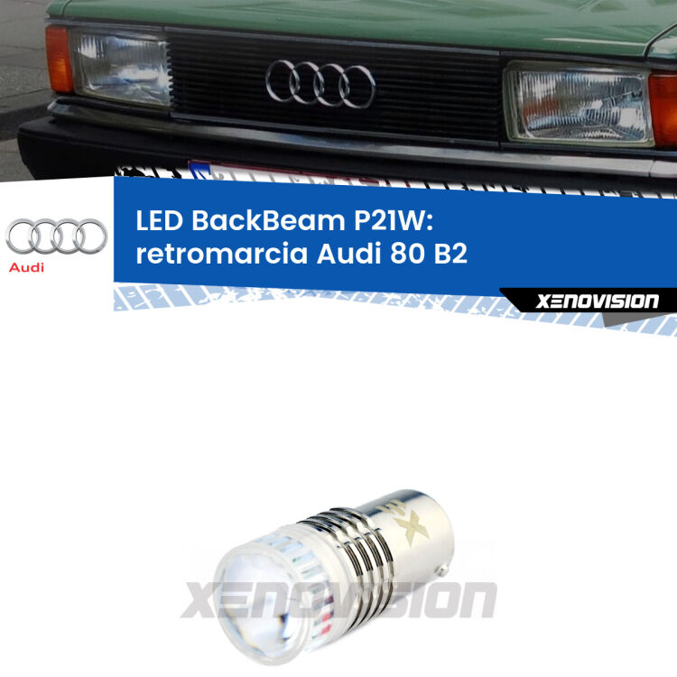 <strong>Retromarcia LED per Audi 80</strong> B2 1978 - 1986. Lampada <strong>P21W</strong> canbus. Illumina a giorno con questo straordinario cannone LED a luminosità estrema.