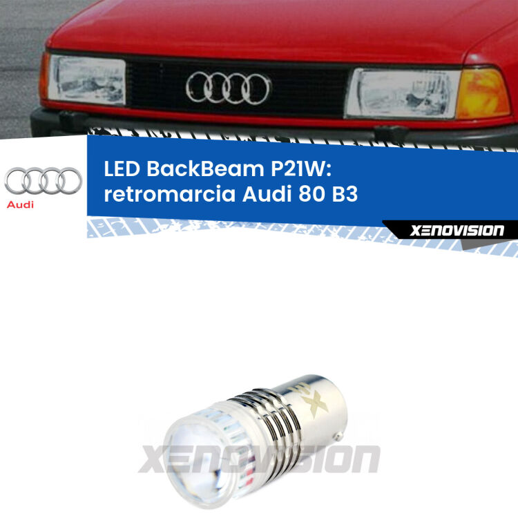 <strong>Retromarcia LED per Audi 80</strong> B3 1986 - 1991. Lampada <strong>P21W</strong> canbus. Illumina a giorno con questo straordinario cannone LED a luminosità estrema.