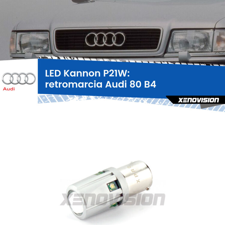 <strong>LED per Retromarcia Audi 80 B4 1991 - 1996.</strong>Lampadina P21W con una poderosa illuminazione frontale rafforzata da 5 potenti chip laterali.
