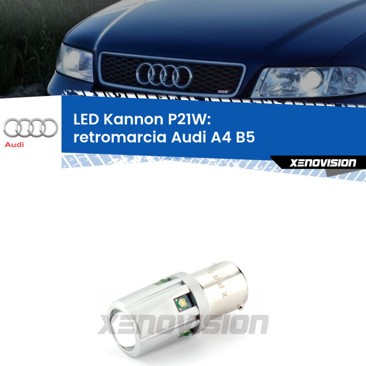 <strong>LED per Retromarcia Audi A4 B5 1994 - 2001.</strong>Lampadina P21W con una poderosa illuminazione frontale rafforzata da 5 potenti chip laterali.