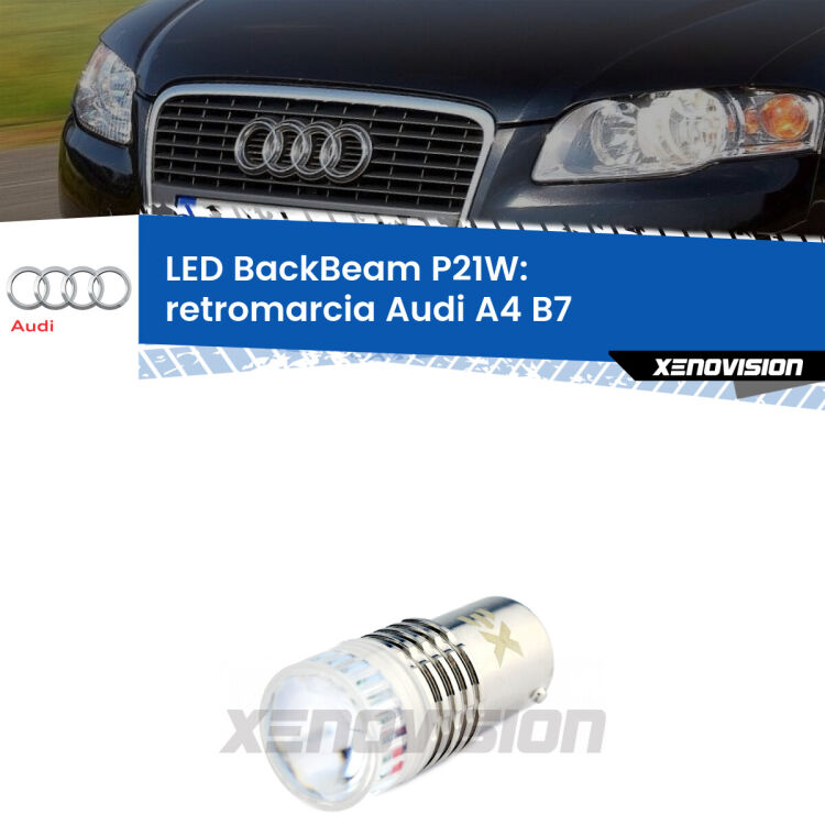 <strong>Retromarcia LED per Audi A4</strong> B7 2004 - 2008. Lampada <strong>P21W</strong> canbus. Illumina a giorno con questo straordinario cannone LED a luminosità estrema.