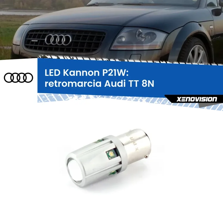 0 Retromarcia LED Audi TT 8N 1998 - 2006: P21W Kannon <strong>LED per Retromarcia Audi TT 8N 1998 - 2006.</strong>Lampadina P21W con una poderosa illuminazione frontale rafforzata da 5 potenti chip laterali.