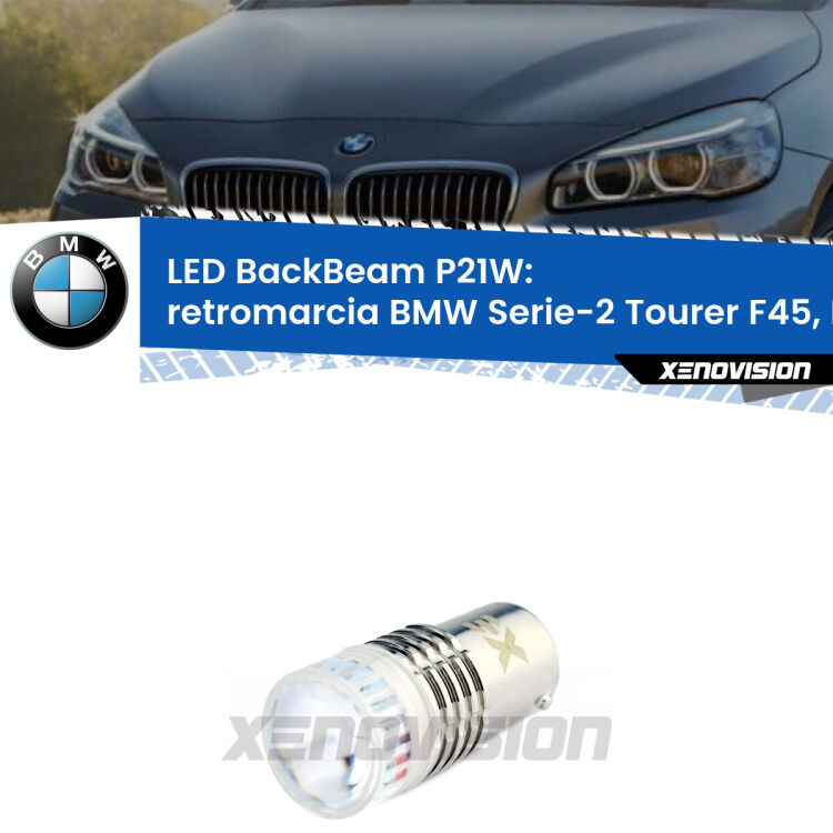 <strong>Retromarcia LED per BMW Serie-2 Tourer</strong> F45, F46 2014 - 2018. Lampada <strong>P21W</strong> canbus. Illumina a giorno con questo straordinario cannone LED a luminosità estrema.