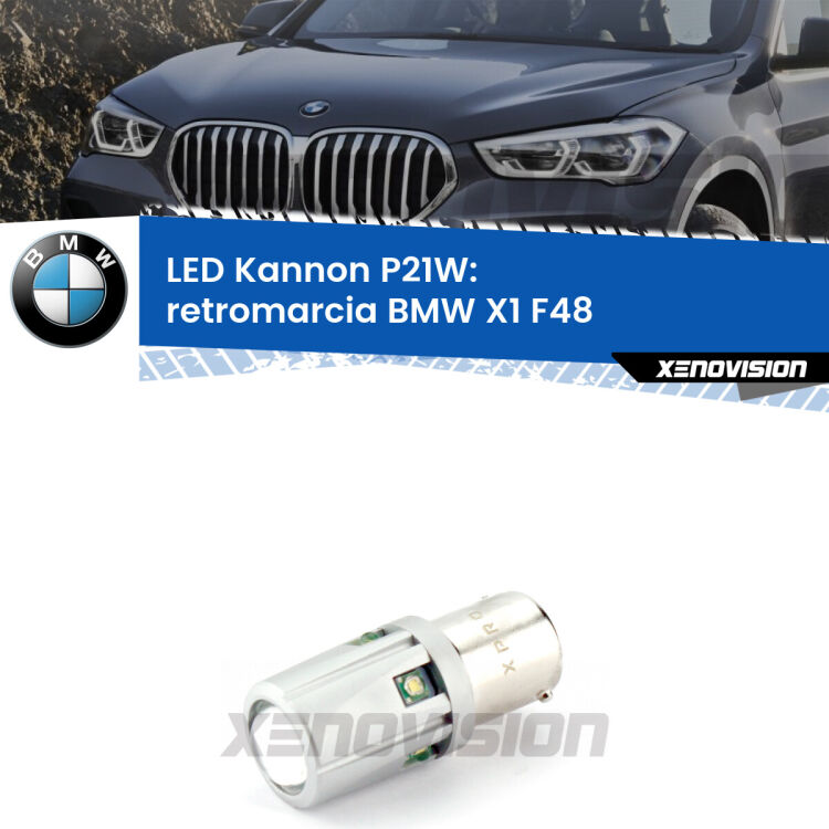 <strong>LED per Retromarcia BMW X1 F48 2016 - 2021.</strong>Lampadina P21W con una poderosa illuminazione frontale rafforzata da 5 potenti chip laterali.