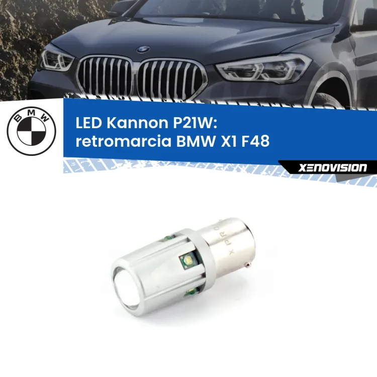 0 Retromarcia LED BMW X1 F48 2016 - 2021: P21W Kannon <strong>LED per Retromarcia BMW X1 F48 2016 - 2021.</strong>Lampadina P21W con una poderosa illuminazione frontale rafforzata da 5 potenti chip laterali.