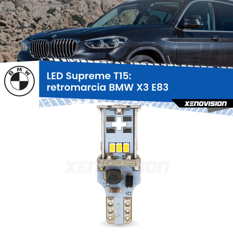 0 Retromarcia LED BMW X3 E83 2006 - 2010: T15 Supreme <strong>LED retromarcia per BMW X3</strong> E83 2006 - 2010. 15 Chip CREE 3535, sviluppa un'incredibile potenza. Qualità Massima. Oltre 6W reali di pura potenza.