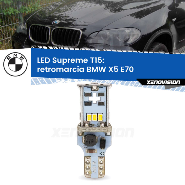 0 Retromarcia LED BMW X5 E70 2006 - 2013: T15 Supreme <strong>LED retromarcia per BMW X5</strong> E70 2006 - 2013. 15 Chip CREE 3535, sviluppa un'incredibile potenza. Qualità Massima. Oltre 6W reali di pura potenza.