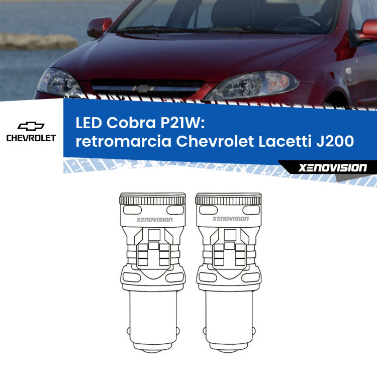 0 Retromarcia LED Chevrolet Lacetti J200 2002 - 2009: P21W Cobra <strong>Retromarcia LED no-spie per Chevrolet Lacetti</strong> J200 2002 - 2009. Coppia lampade <strong>P21W</strong> modello Cobra super-canbus, raffreddate a ventola.
