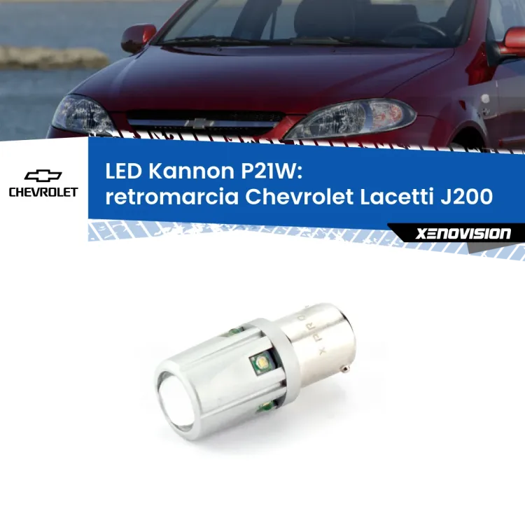 0 Retromarcia LED Chevrolet Lacetti J200 2002 - 2009: P21W Kannon <strong>LED per Retromarcia Chevrolet Lacetti J200 2002 - 2009.</strong>Lampadina P21W con una poderosa illuminazione frontale rafforzata da 5 potenti chip laterali.