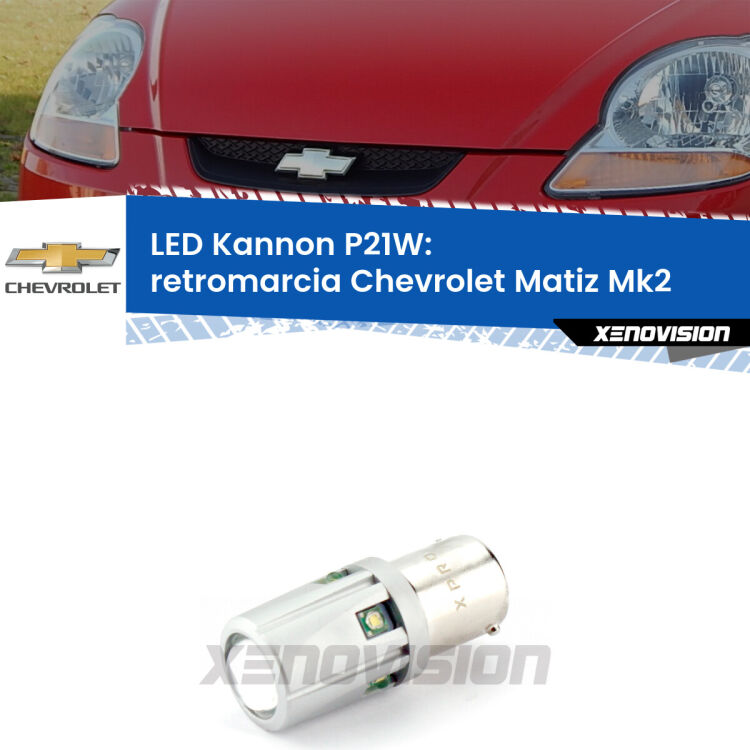 <strong>LED per Retromarcia Chevrolet Matiz Mk2 2005 - 2011.</strong>Lampadina P21W con una poderosa illuminazione frontale rafforzata da 5 potenti chip laterali.