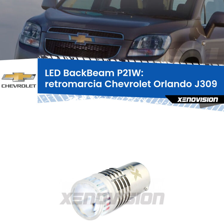<strong>Retromarcia LED per Chevrolet Orlando</strong> J309 2011 - 2019. Lampada <strong>P21W</strong> canbus. Illumina a giorno con questo straordinario cannone LED a luminosità estrema.
