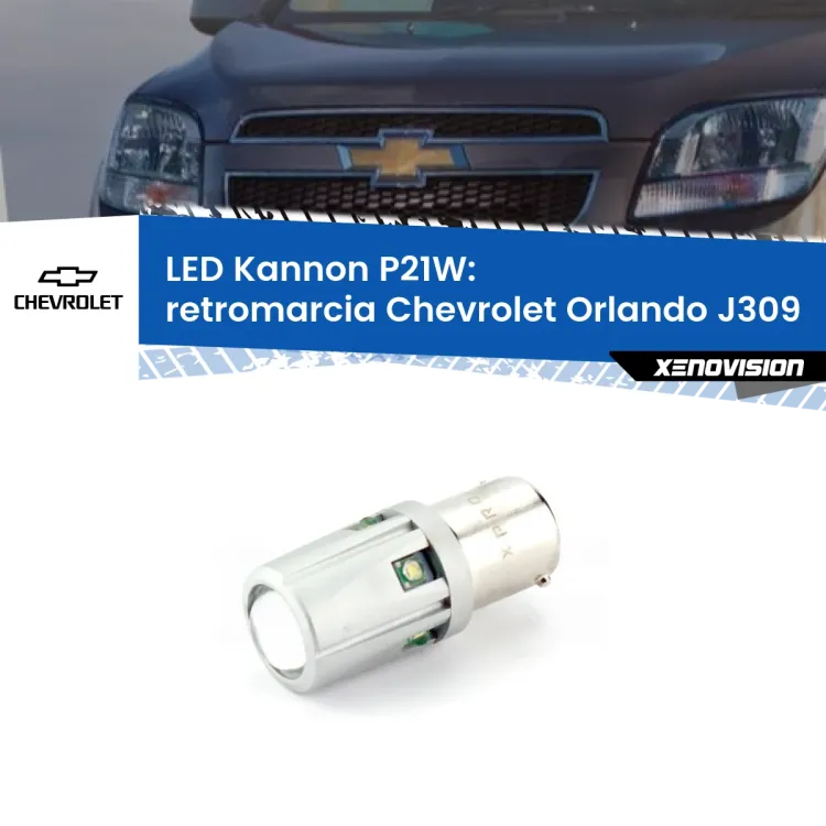 0 Retromarcia LED Chevrolet Orlando J309 2011 - 2019: P21W Kannon <strong>LED per Retromarcia Chevrolet Orlando J309 2011 - 2019.</strong>Lampadina P21W con una poderosa illuminazione frontale rafforzata da 5 potenti chip laterali.
