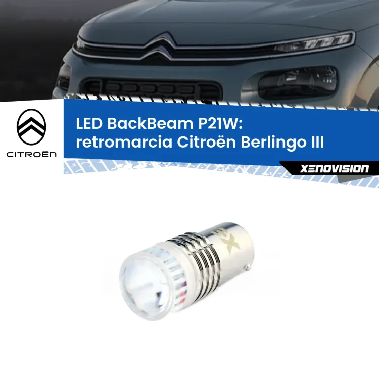 0 Retromarcia LED Citroën Berlingo III 2018 in poi: P21W BackBeam <strong>Retromarcia LED per Citroën Berlingo</strong> III 2018 in poi. Lampada <strong>P21W</strong> canbus. Illumina a giorno con questo straordinario cannone LED a luminosità estrema.