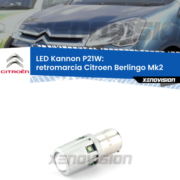 <strong>LED per Retromarcia Citroen Berlingo Mk2 2008 - 2017.</strong>Lampadina P21W con una poderosa illuminazione frontale rafforzata da 5 potenti chip laterali.