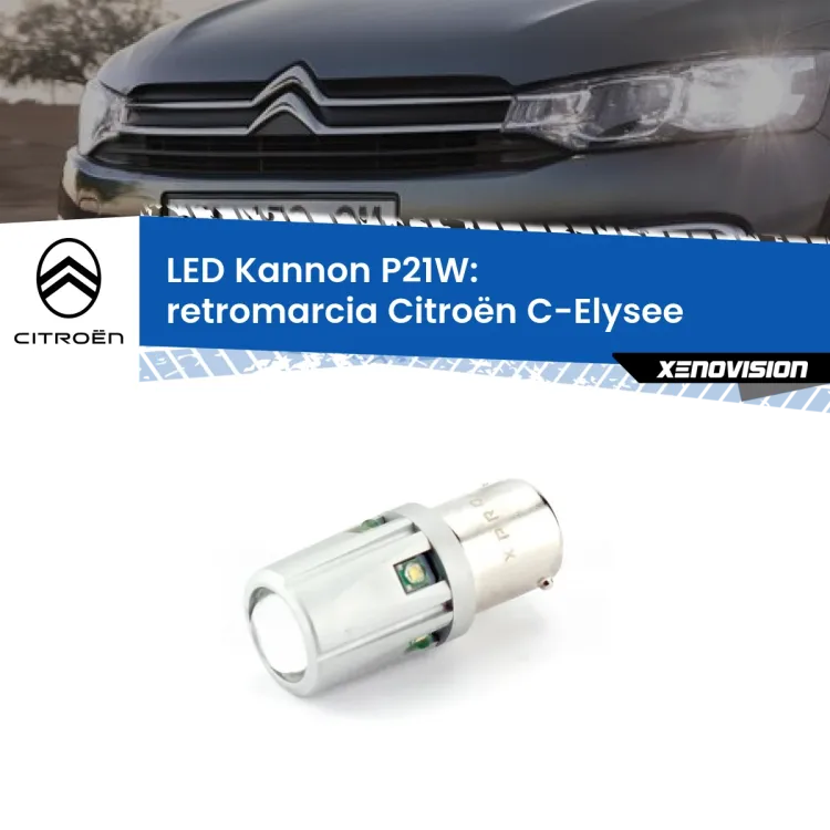0 Retromarcia LED Citroën C-Elysee 2012 in poi: P21W Kannon <strong>LED per Retromarcia Citroën C-Elysee 2012 in poi.</strong>Lampadina P21W con una poderosa illuminazione frontale rafforzata da 5 potenti chip laterali.