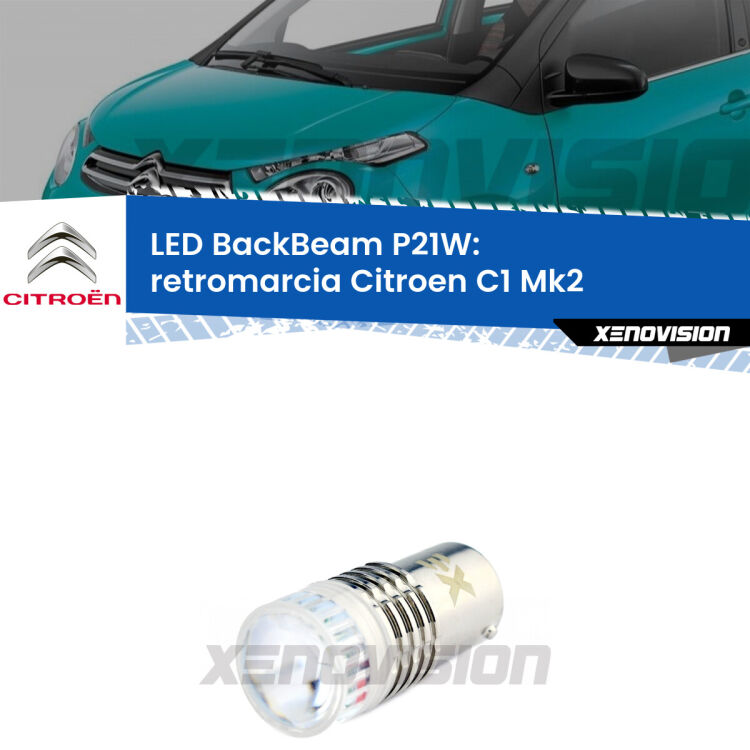 <strong>Retromarcia LED per Citroen C1</strong> Mk2 2014 in poi. Lampada <strong>P21W</strong> canbus. Illumina a giorno con questo straordinario cannone LED a luminosità estrema.
