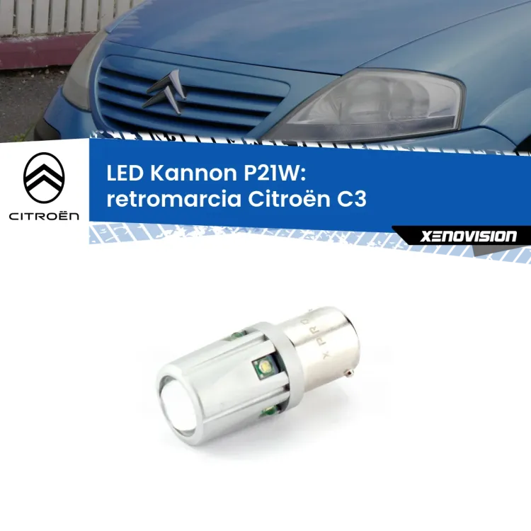 0 Retromarcia LED Citroën C3 2002 - 2009: P21W Kannon <strong>LED per Retromarcia Citroën C3 2002 - 2009.</strong>Lampadina P21W con una poderosa illuminazione frontale rafforzata da 5 potenti chip laterali.
