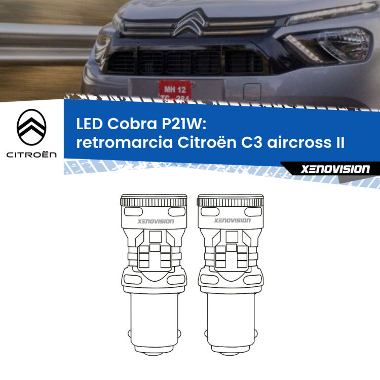 0 Retromarcia LED Citroën C3 aircross II 2024 in poi: P21W Cobra <strong>Retromarcia LED no-spie per Citroën C3 aircross</strong> II 2024 in poi. Coppia lampade <strong>P21W</strong> modello Cobra super-canbus, raffreddate a ventola.